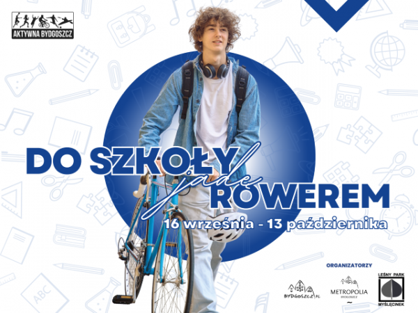 Do szkoły jadę rowerem! Rusza nowe wyzwanie dla uczniów i nauczycieli